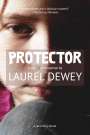 Laurel Dewey: Protector, Buch