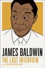 James Baldwin: James Baldwin: The Last Interview, Buch