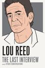 Lou Reed: Lou Reed: the Last Interview, Buch