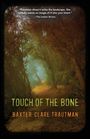 Baxter Clare Trautman: Touch of the Bone, Buch