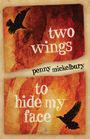 Penny Mickelbury: Two Wings to Hide My Face, Buch