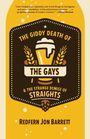 Redfern Jon Barrett: Giddy Death of the Gays & the Strange Demise of Straights, Buch