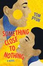 Tom Pyun: Something Close to Nothing, Buch