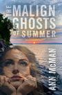Ann McMan: The Malign Ghosts of Summer, Buch
