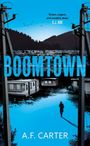 A F Carter: Boomtown, Buch