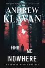 „Andrew Klavan. Find Me Nowhere. A Cameron Winter Mystery.“ Eine Silhouette im Wald mit rotem Licht.