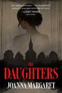 Über Text: "Dark, gripping, and atmospheric..." Unten "the DAUGHTERS, JOANNA MARGARET." Rückansicht einer Frau, Häuserreihe darunter.