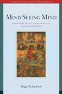 Roger R. Jackson: Mind Seeing Mind: Mahamudra and the Geluk Tradition of Tibetan Buddhism, Buch