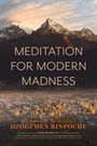 Dzogchen Rinpoche: Meditation for Modern Madness, Buch
