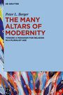 Peter L. Berger: The Many Altars of Modernity, Buch