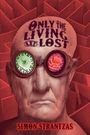 Simon Strantzas: Only the Living Are Lost, Buch