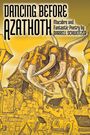 Darrell Schweitzer: Dancing Before Azathoth, Buch