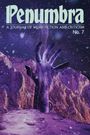 „Penumbra: A Journal of Weird Fiction and Criticism No. 7“. Eine Hand ragt aus einer surrealen, verschneiten Landschaft.