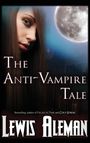 "The Anti-Vampire Tale" von Lewis Aleman. Eine Frau mit grünen Augen vor einem Vollmond.