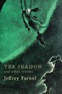 Jeffery Farnol: The Shadow, and Other Stories, Buch