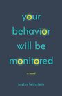 Justin Feinstein: Your Behavior Will Be Monitored, Buch