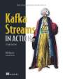 Bill Bejeck: Kafka Streams in Action, Buch