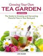Jodi Helmer: Growing Your Own Tea Garden, Second Edition, Buch