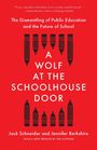 Jack Schneider: A Wolf at the Schoolhouse Door, Buch