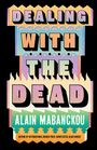 Alain Mabanckou: Dealing with the Dead, Buch