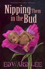 Edward Lee: Nipping Them in the Bud, Buch