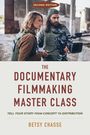 Betsy Chasse: The Documentary Filmmaking Master Class (Second Edition), Buch