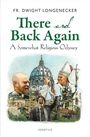 Dwight Longenecker: There and Back Again, Buch