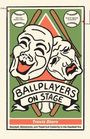 Travis Stern: Ballplayers on Stage, Buch