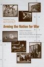 Robert P Patterson: Arming the Nation for War, Buch