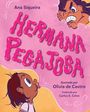 Ana Siqueira: Hermana Pegajosa (Spanish Edition), Buch