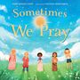 Mary Wagley Copp: Sometimes We Pray, Buch