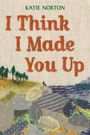 Text: "KATIE NORTON I Think I Made You Up". Illustration mit gestickter Landschaft, Bäumen, Meer und kleinem Schiff.