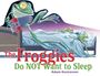 Adam Gustavson: The Froggies Do Not Want to Sleep, Buch