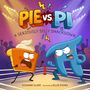"PIE VS. PI" und "A SERIOUSLY SILLY SMACKDOWN". Ein wütendes Tortenstück steht einem wütenden blauen Pi-Zeichen im Ring gegenüber.