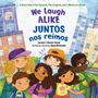 Carmen T Bernier-Grand: We Laugh Alike / Juntos Nos Reímos, Buch