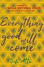 Sefi Atta: Everything Good Will Come, Buch