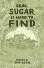 „Real Sugar is Hard to Find“ und „Stories by Sim Kern“. Illustration eines Mannes in einem alten Pickup im Wald.