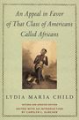 Lydia Maria Child: An Appeal in Favor of That Class of Americans Called Africans, Buch