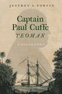 Jeffrey A Fortin: Captain Paul Cuffe, Yeoman, Buch