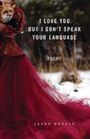 Jason Bredle: I Love You But I Don't Speak Your Language, Buch