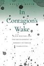 Kelly L Bezio: In Contagion's Wake, Buch
