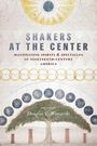 : Shakers at the Center, Buch