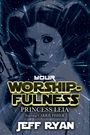 Jeff Ryan: Your Worshipfulness, Princess Leia, Starring Carrie Fisher, Buch