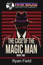 "THE CASE OF THE MAGIC MAN, BOOK TWO, Ryan Field. Illustration: Mann im Anzug und Hut vor roten Streifen."