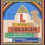 Susan Lendroth: L is for Librarian, Buch