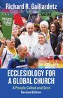 Richard Gaillardetz: Ecclesiology for a Global Church: A People Called and Sent - Revised Edition, Buch