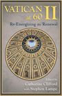 : Vatican II at 60: Re-Energizing the Renewal, Buch