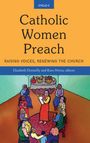 Donnelly Elizabeth: Catholic Women Preach: Raising Voices, Renewing the Church - Cycle C, Buch