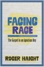 Roger Haight: Facing Race: The Gospel in an Ignatian Key, Buch