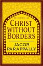Jacob Parappally: Christ Without Borders, Buch